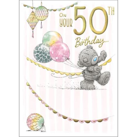 50th Birthday Bear With Balloons Me to You Bear Birthday Card £1.61